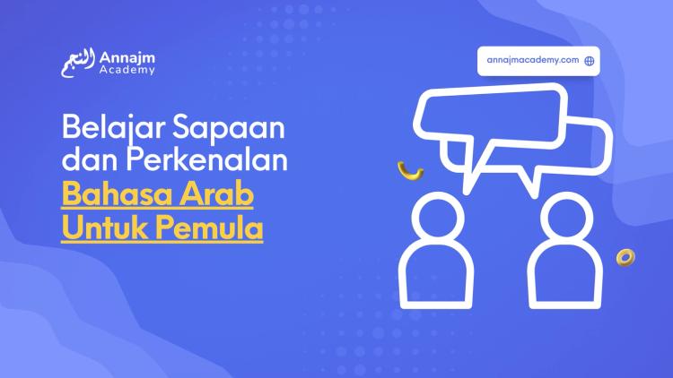 Belajar Sapaan dan Perkenalan Bahasa Arab Untuk Pemula