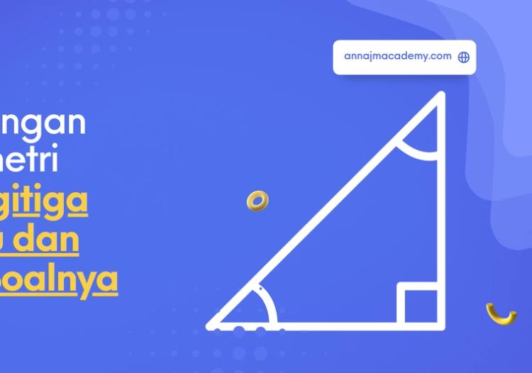 Perbandingan Trigonometri Pada Segitiga Siku-Siku dan Contoh Soalnya